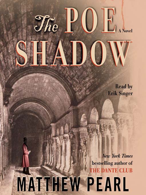 Title details for The Poe Shadow by Matthew Pearl - Available